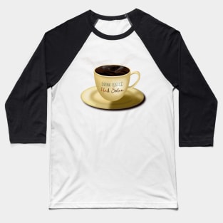 Drink Coffee Hail Satan Baseball T-Shirt